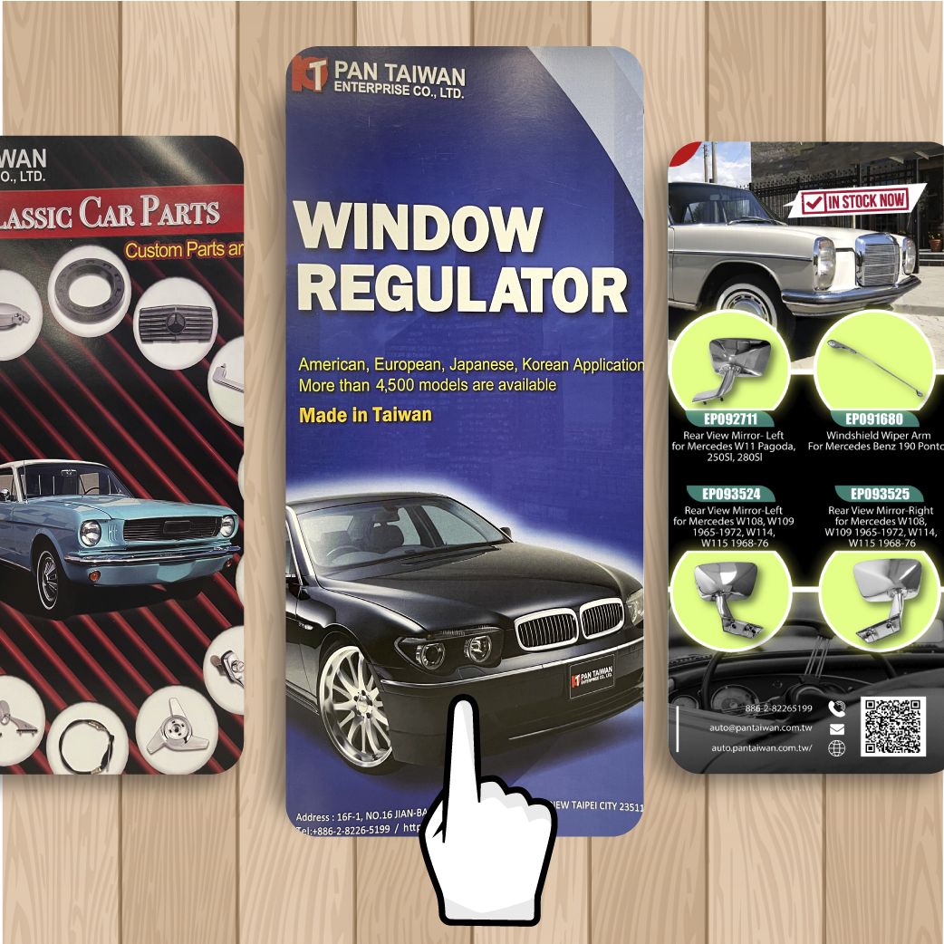 Please download the catalogs that Pan Taiwan offers, such as window regulaotor, classic car parts, engine mount and bushing, and door latch and hinge.